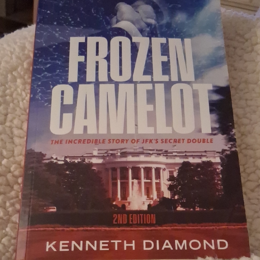 Frozen Camelot...The Incredible Story Of JFKs Secret Double